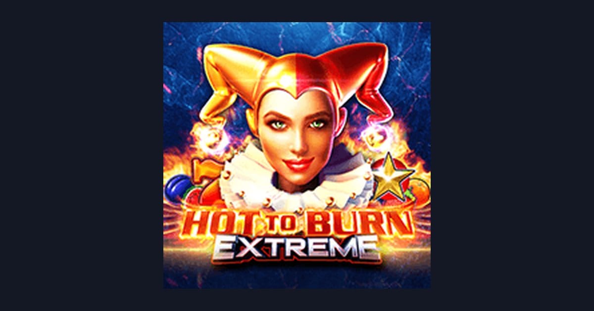 Hot To Burn Extreme: Slot Mudah Dimainkan dengan Tips Deposit Kecil