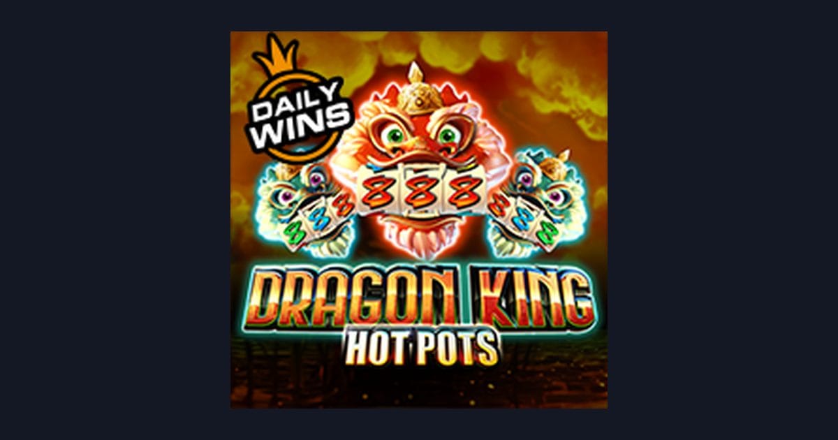Dragon King Hot Pots, Slot Anti Boncos dengan Peluang Cashback Menarik
